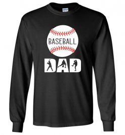 $23.95 – Baseball Dad T-Shirts Gift for Cool Dad Long Sleeve T-Shirt