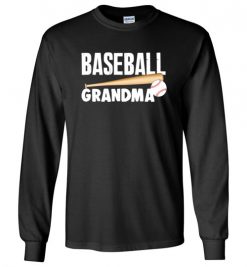 $23.95 – Baseball Grandma T-Shirts Gift for Cool Grandmother Long Sleeve T-Shirt