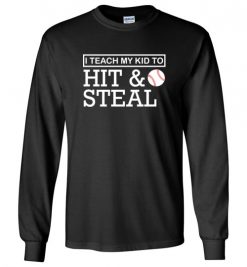 $23.95 – Teach My Kids To Hit Funny Baseball Mom, Baseball Dad Long Sleeve T-Shirt