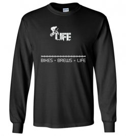 $23.95 – Bikes and Brews Funny Cyclist Life Long Sleeve T-Shirt