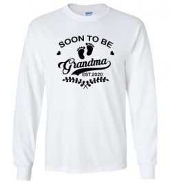 $23.95 – Soon To Be Grandma Est.2020 White Version Long Sleeve T-Shirt