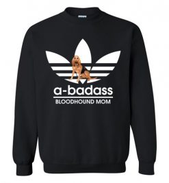 $29.95 – A-Badass Bloodhound Mom T-Shirts Gift for Dog Lovers Sweatshirt