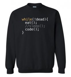 $29.95 – Eat Sleep Code Funny Programer Sweatshirt