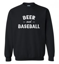 $29.95 – Beer and Baseball Slogan T-Shirts Gift Sweatshirt