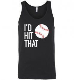 $24.95 – I'd Hit That Funny Baseball Softball Unisex Tank