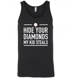 $24.95 – Hide Your Diamonds My Kid Steals Funny Baseball Softball Unisex Tank