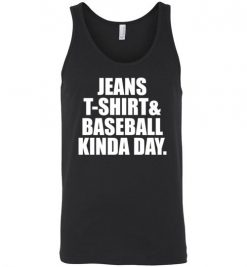 $24.95 – Jeans T-Shirt And Baseball Kinda Day Baseball Mom Unisex Tank