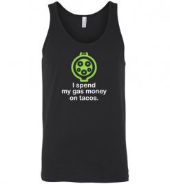 $24.95 – I Spend My Gas Money on Tacos T-Shirts EV Funny Gift Unisex Tank