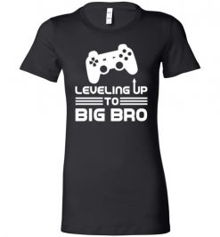 $19.95 – Funny Gamer Birth Announcement Tee Shirts, Leveling Up To Big Brother Lady T-Shirt