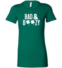 $19.95 – Women's St Patty's Day Shirt - Bad and boozy Funny drinking shirt gift for St. Patricks day Lady T-Shirt