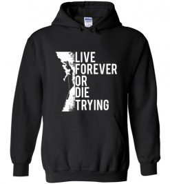 $32.95 – Cliffs Climbing Inspiration Quote T-Shirts Live Forever Or Die Trying Hoodie