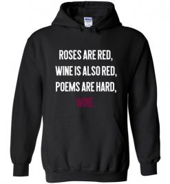 $32.95 – Funny Meme Valentines Day Wine Quote Drinking Hoodie