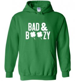 $32.95 – Women's St Patty's Day Shirt - Bad and boozy Funny drinking shirt gift for St. Patricks day Hoodie