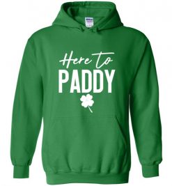 $32.95 – Here to Paddy Women's St Patricks Shirt, St Patricks Day Tee, St Pattys Day Hoodie