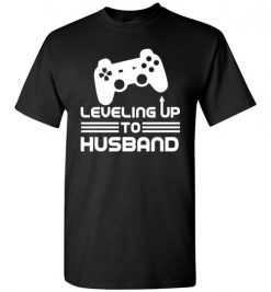 $18.95 – Funny Gamer Engagement Tee Shirts, Leveling Up To Husband T-Shirt