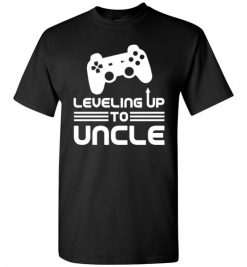 $18.95 – Funny Gamer Birth Announcement Tee Shirts, Leveling Up To Uncle T-Shirt