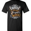 $18.95 – Coffee Is Always A Good Idea Funny Coffee T-Shirt