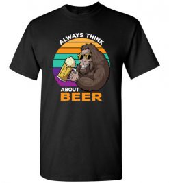 $18.95 – Always Think About Beer Funny Vintage Retro T-Shirt