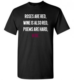 $18.95 – Funny Meme Valentines Day Wine Quote Drinking T-Shirt