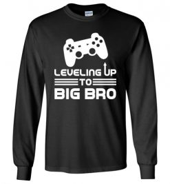 $23.95 – Funny Gamer Birth Announcement Tee Shirts, Leveling Up To Big Brother Long Sleeve T-Shirt