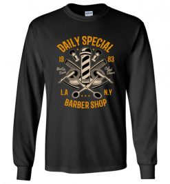 $23.95 – Daily Special Barber Shop L.A N.Y Funny T-Shirts Funny Veteran Father Gift Long Sleeve T-Shirt