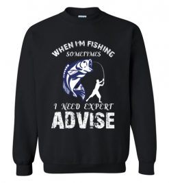 $29.95 – Fishing Funny Sarcasm Quotes T-Shirts Fishing Expert Sweatshirt