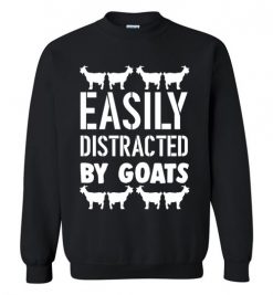 $29.95 – Easily Distracted by Goats Funny Goats Lovers Sweatshirt