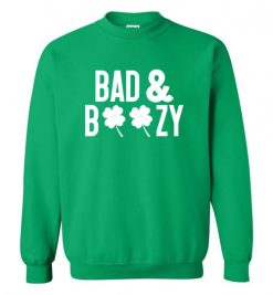 $29.95 – Women's St Patty's Day Shirt - Bad and boozy Funny drinking shirt gift for St. Patricks day Sweatshirt