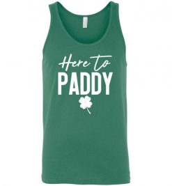 $24.95 – Here to Paddy Women's St Patricks Shirt, St Patricks Day Tee, St Pattys Day Unisex Tank