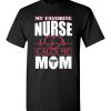 $18.95 – Funny Nurse Mom Graphic Quote T-Shirts saying My Favorite Nurse Calls Me Mom T-Shirt