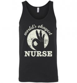 $24.95 – Funny Nurse Graphic Quote T-Shirts saying World's Okayest Nurse Unisex Tank