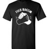 $18.95 – Anti-Racist, anti-fascist Funny T-Shirt