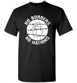 $18.95 – No borders No Nations Anti-Racist Antifa T-Shirt