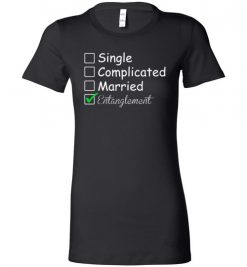 $19.95 – Entanglement funny relationship Lady T-Shirt