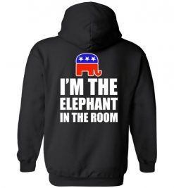 $32.95 – I am elephant in the room funny Republic Politic Hoodie