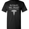 $18.95 – In Fauci We Trust: Trust Science Not Morons Funny quote T-Shirt