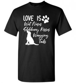 $18.95 – Black Labrador Retriever Love My Dog Saying Quotes T-Shirt