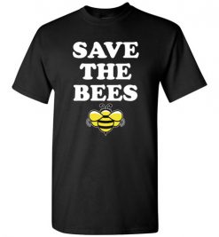 $18.95 – Save the bees funny T-Shirt