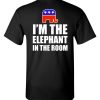 $18.95 – I am elephant in the room funny Republic Politic T-Shirt