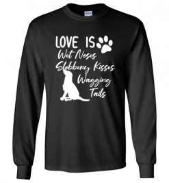 $23.95 – Black Labrador Retriever Love My Dog Saying Quotes Long sleeve T-Shirt