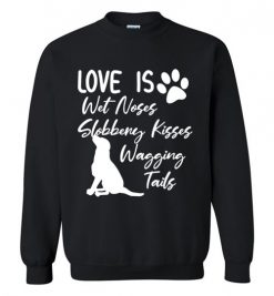 $29.95 – Black Labrador Retriever Love My Dog Saying Quotes Sweatshirt