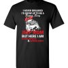 $18.95 – I never dreamed I'd grow up to be a super sexy jeep mom, but here I am going topless and getting dirty funny T-shirt