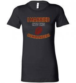 $18.95 – I Married Into This Washington Commanders Funny Football NFL T-Shirt, Hoodie, Tank, Long Sleeve, Ugly Christmas Sweater