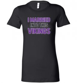 $18.95 – I Married Into This Minnesota Vikings Football NFL T-Shirt, Hoodie, Tank, Long Sleeve, Ugly Christmas Sweater