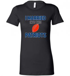 $18.95 – I Married Into This New England Patriots Funny Football NFL T-Shirt, Hoodie, Tank, Long Sleeve, Ugly Christmas Sweater