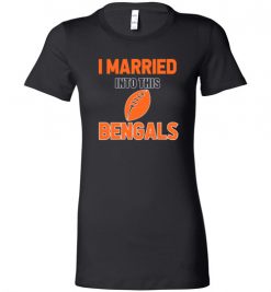 $18.95 – I Married Into This Cincinnati Bengals Funny Football NFL T-Shirt, Hoodie, Tank, Long Sleeve, Ugly Christmas Sweater