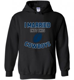 $18.95 – I Married Into This Dallas Cowboys Funny Football NFL T-Shirt, Hoodie, Tank, Long Sleeve, Ugly Christmas Sweater