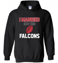 $18.95 – I Married Into This Atlanta Falcons Funny Football NFL T-Shirt, Hoodie, Tank, Long Sleeve, Ugly Christmas Sweater