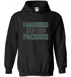 $32.95 – I Married Into This Green Bay Packers Football NFL Hoodie