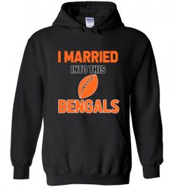 $18.95 – I Married Into This Cincinnati Bengals Funny Football NFL T-Shirt, Hoodie, Tank, Long Sleeve, Ugly Christmas Sweater